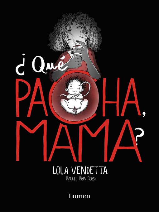 Title details for Lola Vendetta. ¿Qué pacha, mama? by Raquel Riba Rossy - Available